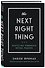 The Next Right Thing. Искусство принимать верные решения - 2