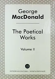 The Poetical Works. Volume II