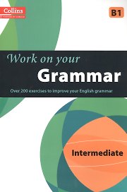 Work on Your Grammar B1 Intermediate (Collins Power by Cobuild) (м)