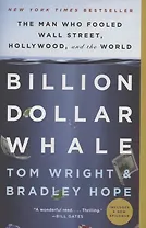 Billion Dollar Whale: The Man Who Fooled Wall Street, Hollywood, and the World