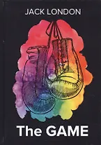 The Game = Игра: на англ.яз. London J.