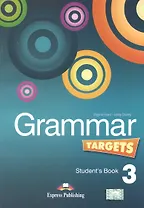 Grammar Targets 3. Students Book. Учебник