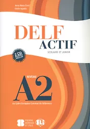 DELF Actif A2 Scolaire et Junior  Book + 2 Audio CDs