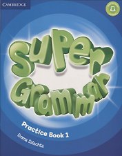 Super Grammar. Practice Book 1