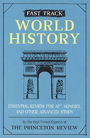 Fast Track World History The Princeton Review