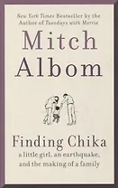 Finding Chika: A Little Girl, an Earthquake, and the Making of a Family