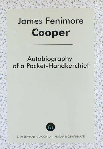 

Autobiography of a Pocket-Handkerchief