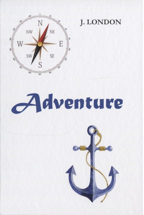 

Adventure = Приключения: на англ.яз. London J.
