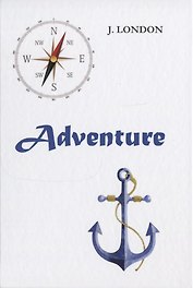 Adventure = Приключения: на англ.яз. London J.