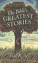 The Bible`s Greatest Stories (м) Roche