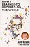 How I Learned to Understand the World - 0