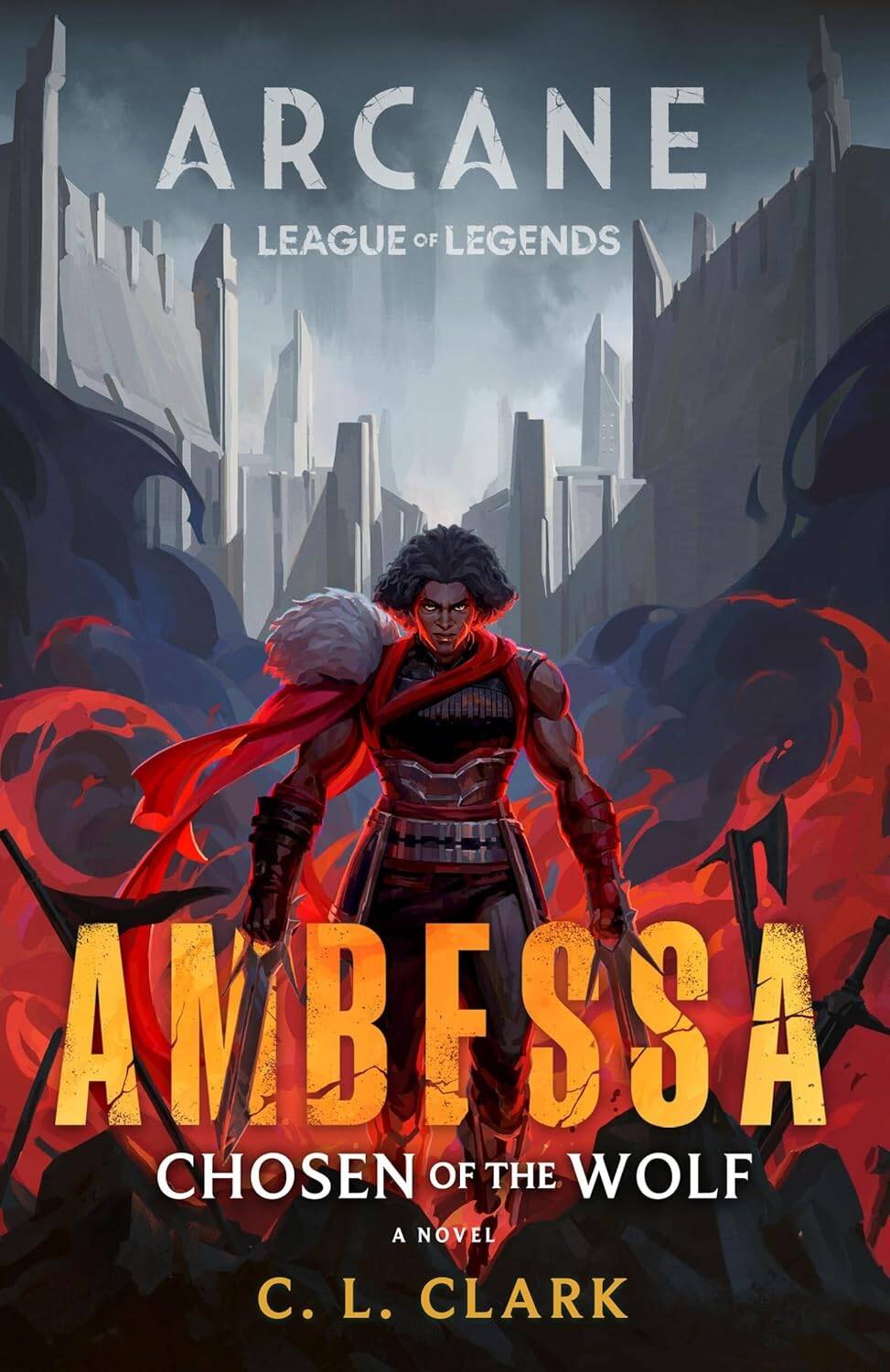 

Ambessa: Chosen of the Wolf Hardback (C. L. Clark) Амбесса: избранница волка (К.Л. Кларк) /Книги на английском языке