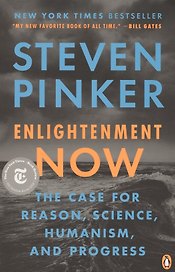 Enlightenment Now. The Case for Reason, Science, Humanism and Progress