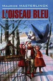 LOiseau Bleu. Feerie en six actes et douze tableaux
