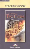 A Tale of Two Cities. Teachers Book. Книга для учителя - 0