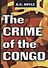 The Crime of the Congo = Преступления в Конго: на англ.яз. Doyle A.C. - 0