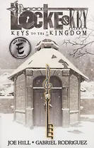 Locke & Key, Vol. 4: Keys to the Kingdom