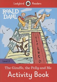 The Giraffe and the Pelly and Me. Activity Book. Level 3