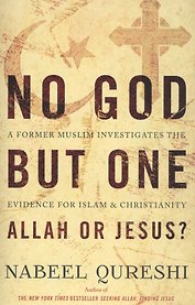 No God but One: Allah or Jesus? A Former Muslim Investigates the Evidence for Islam and Christianity