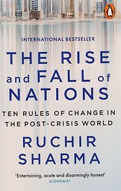 The Rise and Fall of Nations Ten Rules of Change in the Post-Crisis World (м) Sharma