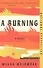 A Burning : A novel - 0