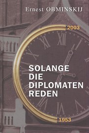 Solange die Diplomaten reden: Erinnerungen