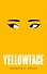 Yellowface - 0