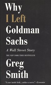Why I Left Goldman Sachs: A Wall Street Story