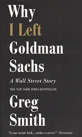 Why I Left Goldman Sachs: A Wall Street Story