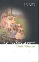 LITTLE WOMEN, Alcott, Louisa May