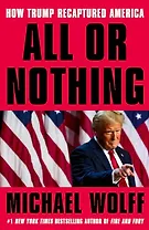 All or Nothing (Michael Wolff) Все или ничего (Майкл Вулф) /Книги на английском языке