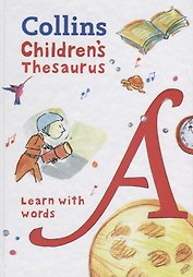 Collins Children’s Thesaurus. Learn with words
