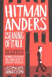Hitman Anders and the Meaning of It All (м) Jonasson