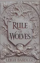 Rule of Wolves (King of Scars Book 2)