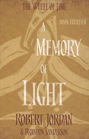 The Wheel of Time. Book 14. A Memory Of Light