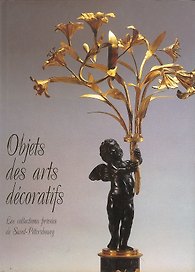 Objets des arts decoratifs. Les collections privees de Saint-Petersbourg