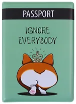 Обложка для паспорта Корги с короной Ignore everybody (ПВХ бокс)