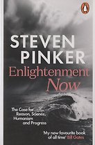 Enlightenment Now: The Case for Reason, Science, Humanism, and Progress