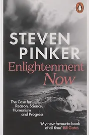 Enlightenment Now: The Case for Reason, Science, Humanism, and Progress