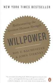Willpower: Rediscovering the Greatest Human Strength