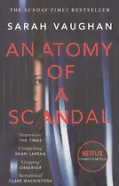 Anatomy of a Scandal