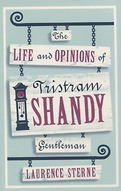 The Life and Opinions of Tristram Shandy, Gentleman