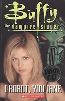 Buffy the Vampire Slayer: I Robot, You Jane. Level 3 (+СD)
