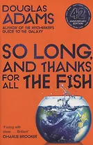 So Long, and Thanks for All the Fish