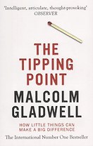 The Tipping Point. How Little Things Can Make a Big Difference