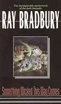 Something Wicked This Way Comes, Bradbury, Ray