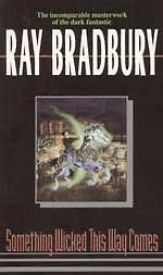 Something Wicked This Way Comes, Bradbury, Ray