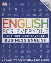 English for Everyone Business English Practice Book Level 1: A Complete Self-Study Programme