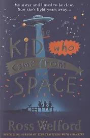 The Kid Who Came From Space
