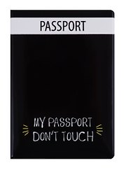 Обложка для паспорта My passport Don’t touch (ПВХ бокс) (ОП2018-195)